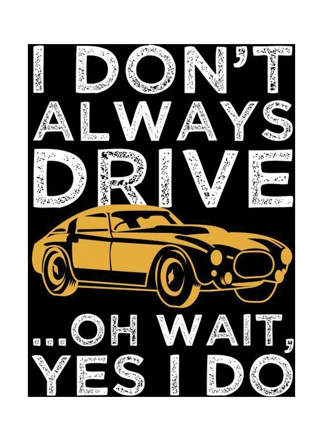 Fast Print I Don't Always Drive Car Printed Sticker 