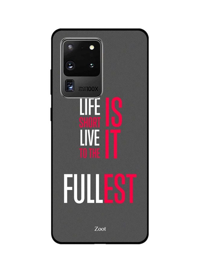 Zoot Skin Case Cover -for Samsung Galaxy S20 Ultra Life Is Short Live It To The Fullest Life Is Short Live It To The Fullest 