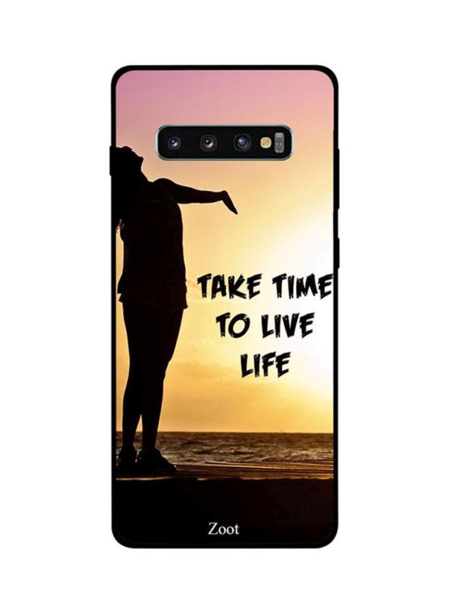 Zoot Protective Case Cover For Samsung Galaxy S10 Plus Take Time To Live Life