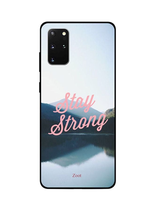 Zoot Skin Case Cover -for Samsung Galaxy S20 Plus Stay Strong Stay Strong