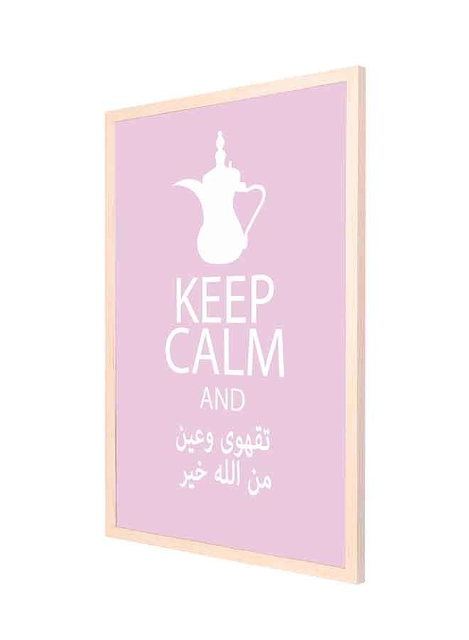 LOWHA Keep Calm Tqahwa Pink Framed Wall Art Painting Wood 53x73x2cm - Image 1