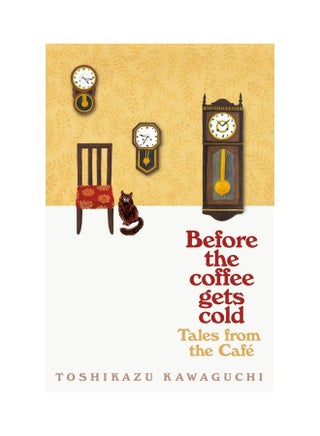Tales From The Cafe: Before The Coffee Gets Cold Hardcover English by Toshikazu Kawaguchi - 44091