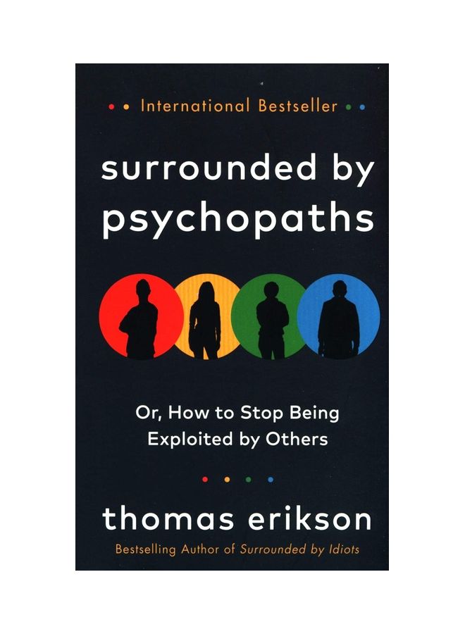 Surrounded By Psychopaths Or How To Stop Being Exploited By Others Hardcover English By Thomas Erikson Hardcover English by Thomas Erikson 