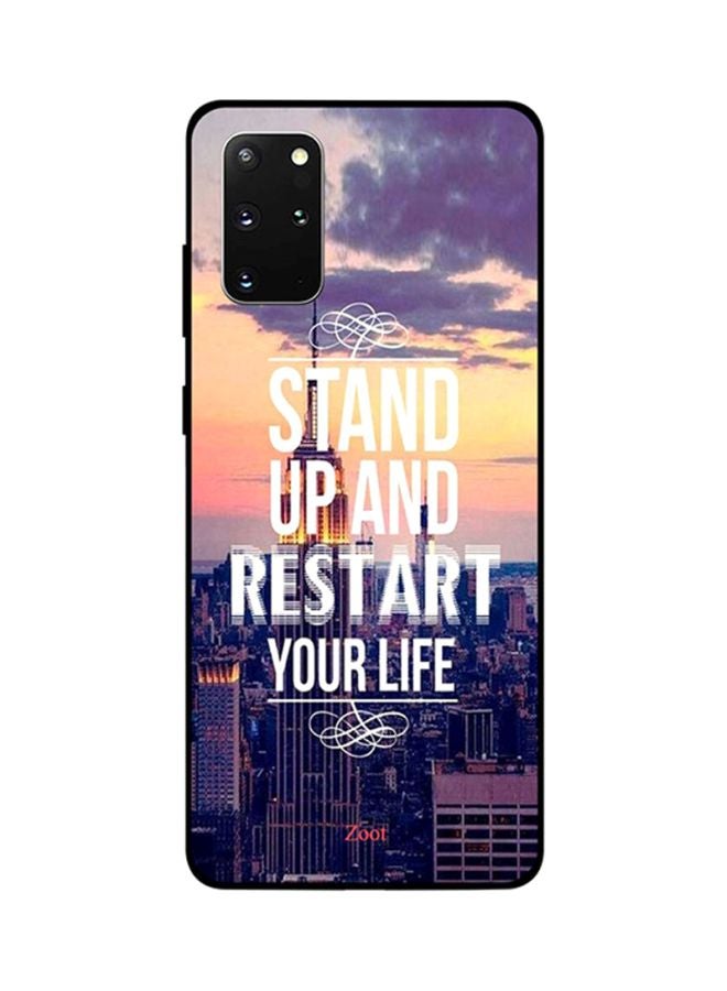 Skin Case Cover -for Samsung Galaxy S20 Plus Stand Up And Restart Your Life Stand Up And Restart Your Life