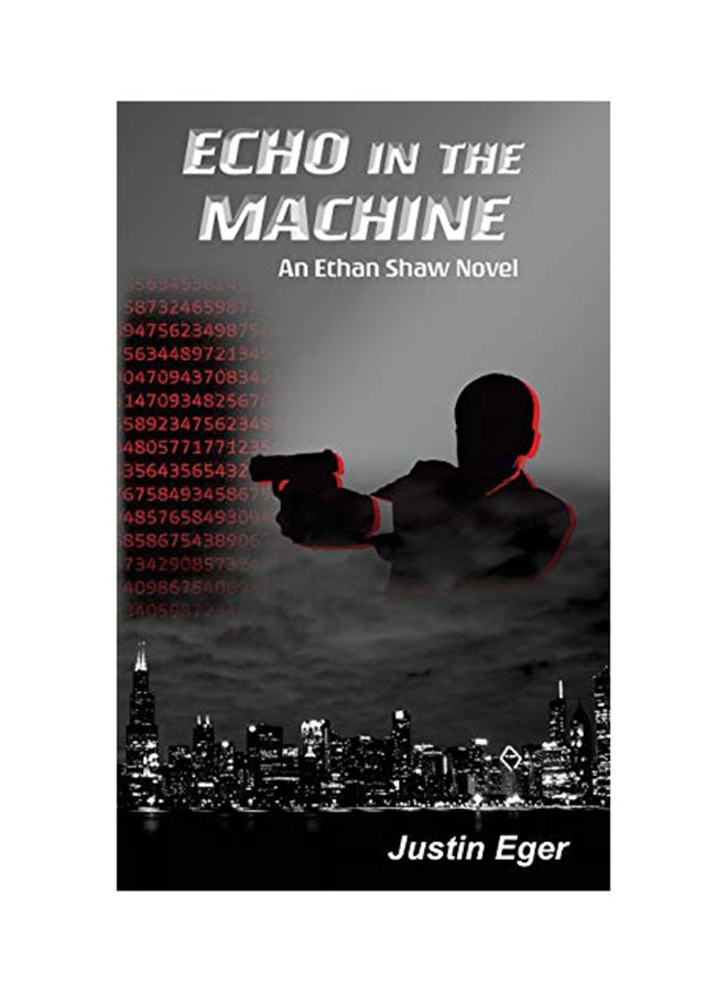 Echo in the Machine: An Ethan Shaw Novel paperback english - 01-Jan-2018 