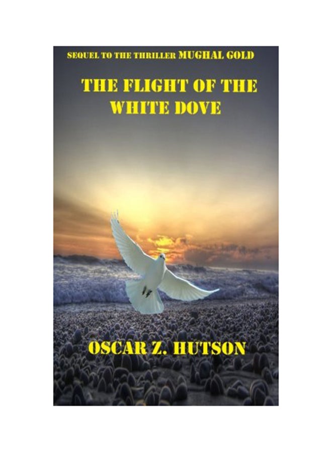 The Flight Of The White Dove paperback english - 01-Jan-2014 