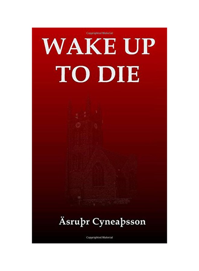 Wake Up to Die Paperback English by Cyneasson, Asrur - 01-Jan-2016 