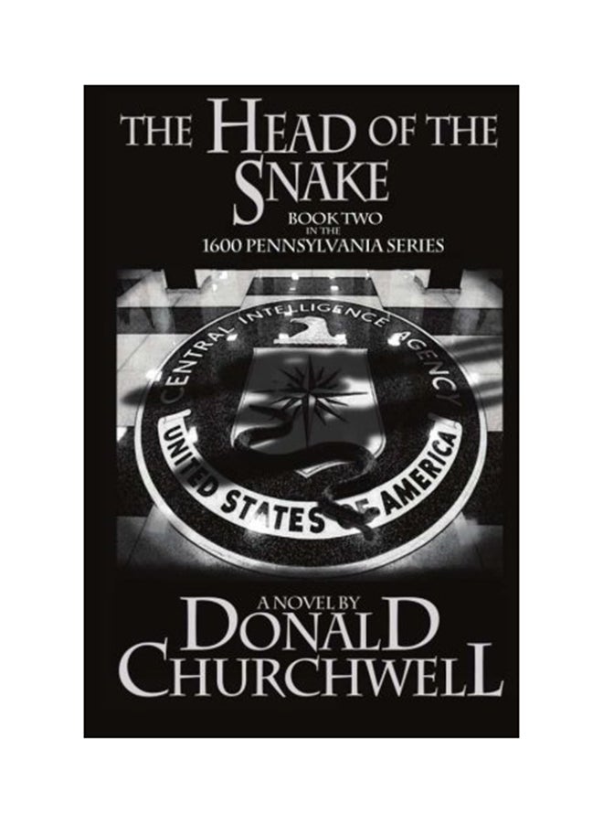 The Head of the Snake: Book 2 in the 1600 Pennsylvania series paperback english - 01-Jan-2013