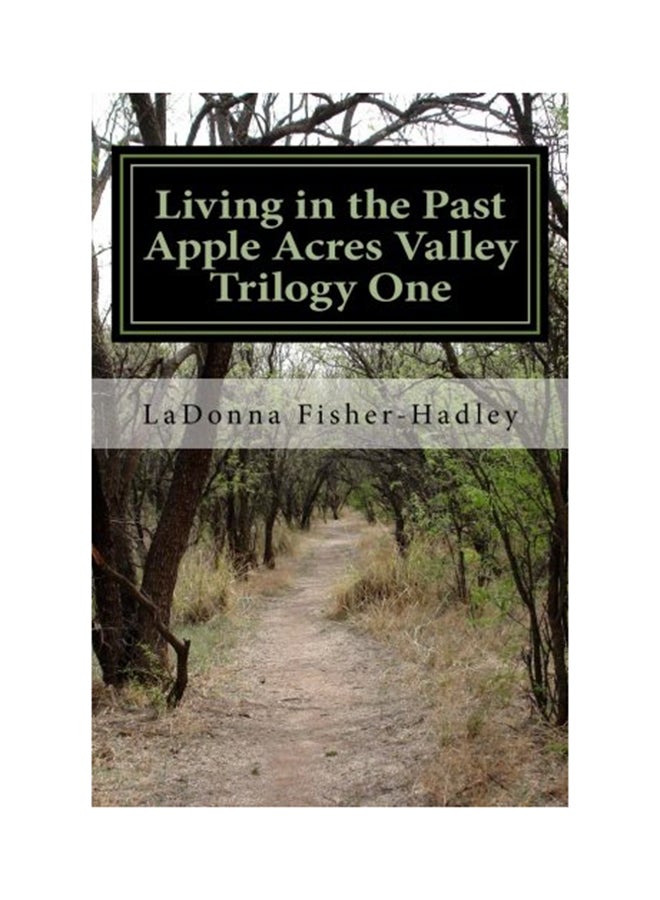 Living In The Past: Apple Acres Valley Trilogy One paperback english - 01-Jan-2013 