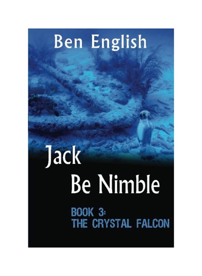 Jack Be Nimble: The Crystal Falcon paperback english - 01-Jan-2011 