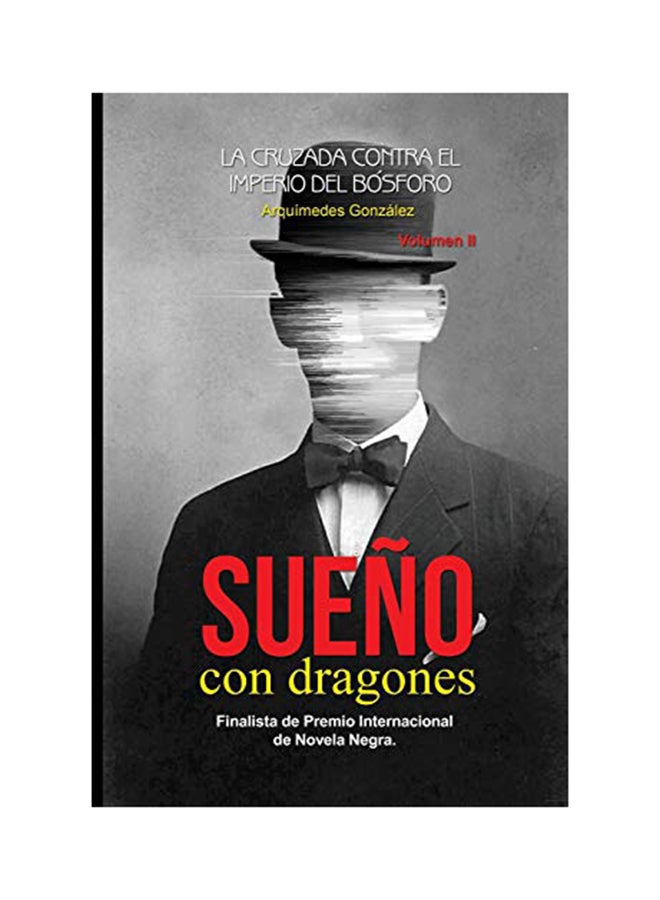 Sueño Con Dragones: Volumen II (La Cruzada Contra El Imperio del Bósforo) paperback spanish - 01-Jan-2013