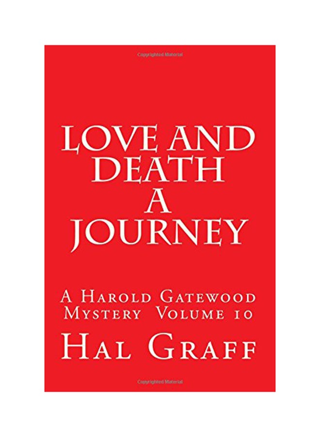 Love and Death A Journey: A Harold Gatewood Mystery Volume 10 paperback english 