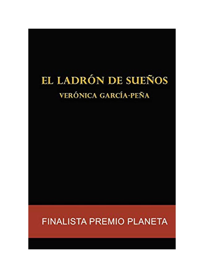 El ladrón de sueños: Finalista Premio Planeta paperback spanish - 01-Jan-2016