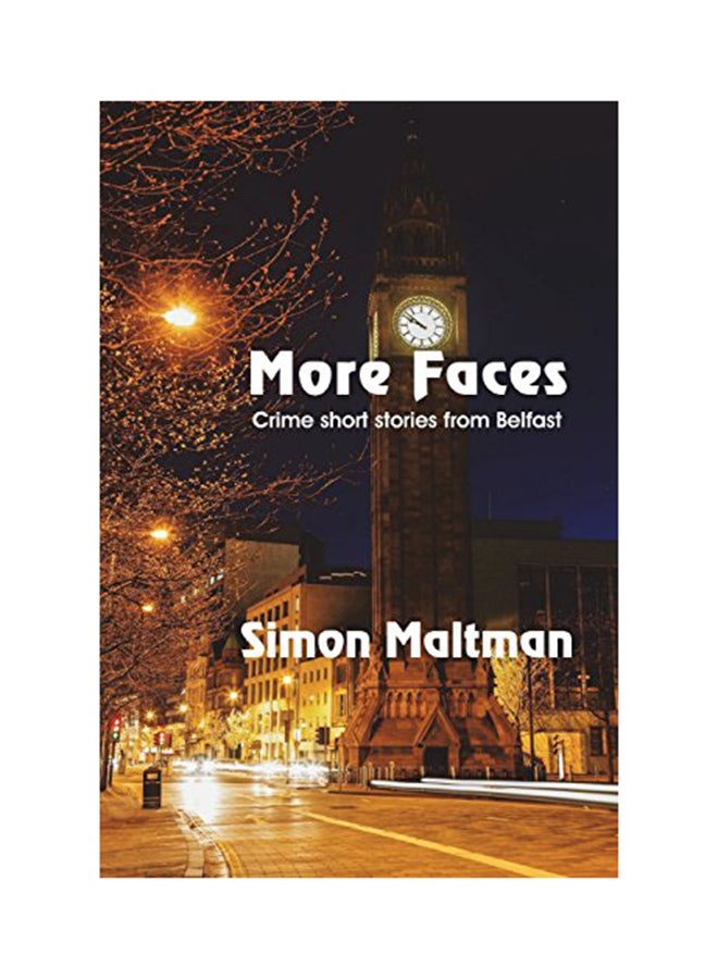 More Faces Crime Short Stories from Belfast Paperback English by Simon Maltman 