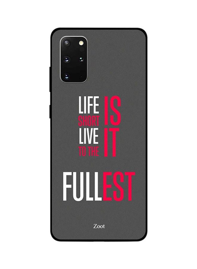 Zoot Skin Case Cover -for Samsung Galaxy S20 Plus Life Is Short Live It To The Fullest Life Is Short Live It To The Fullest 