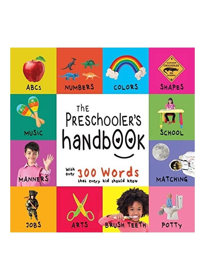 The Preschooler's Handbook: ABC's, Numbers, Colors, Shapes, Matching, School, Manners, Potty and Jobs, with 300 Words that every Kid should Know Paperback English by Martin, Dayna - 42892  - Image 1