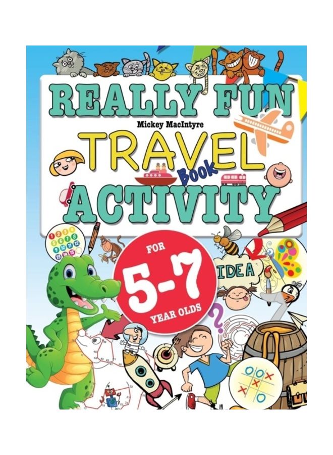 Really Fun Travel Activity Book For 5-7 Year Olds: Fun & educational activity book for five to seven year old children Paperback English by Macintrye, Mickey - 42825  - Image 3