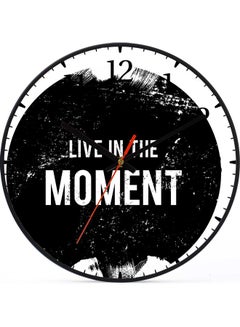 لوحة ساعة حائط للديكور بطبعة عبارة "Live In The Moment" وتعمل ببطارية أسود 30x30سم  - Image 1
