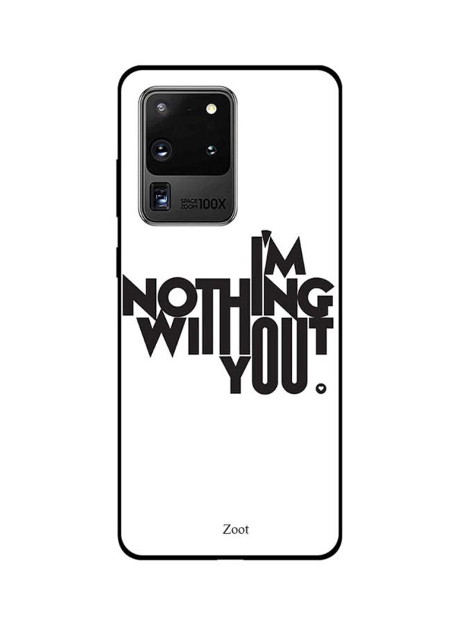 Skin Case Cover -for Samsung Galaxy S20 Ultra I'm Nothing Without You I'm Nothing Without You