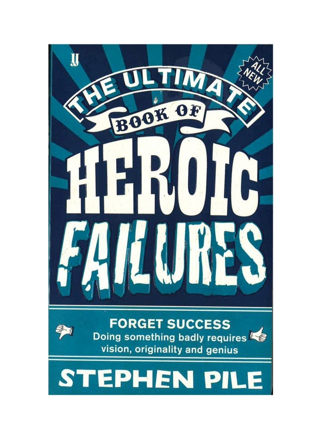 null - The Ultimate Book Of Heroic Failures Paperback English by Stephen Pile - 41186 - Image 1