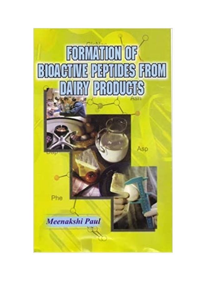 Formation Of Bioactive Peptides From Dairy Products Paperback English by Meenakshi Paul - 2007 