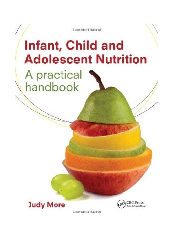 Infant Child And Adolescent Nutrition Paperback English by Judy More - 2013 