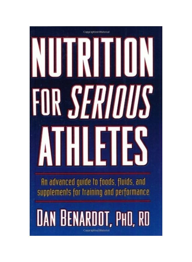 Nutrition For Serious Athletes Paperback English by Dan Benaroot - 1999 