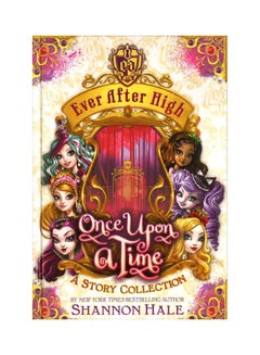 Ever After High: Once Upon A Time: A Story Collection hardcover english - 21 Oct 2014