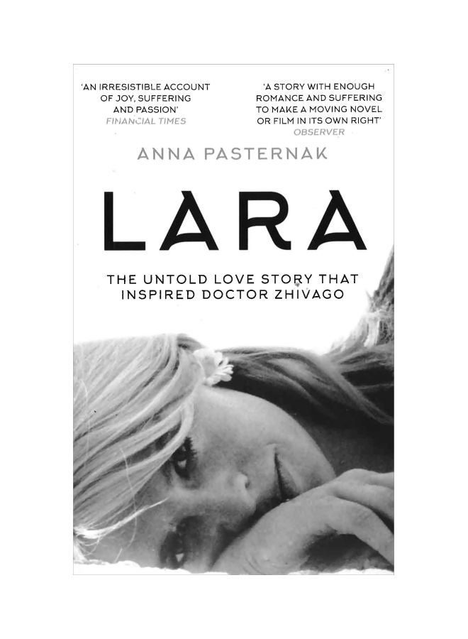 Lara: The Untold Love Story That Inspired Doctor Zhivago Paperback English by Anna Pasternak - 42873  - Image 1