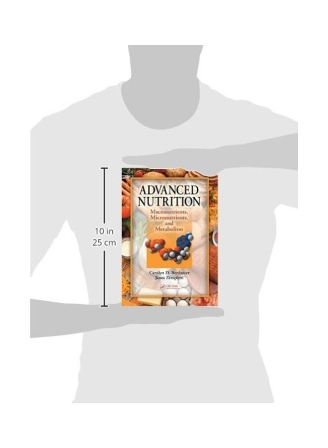 Advanced Nutrition: Macronutrients, Micronutrients, And Metabolism Paperback English by Carolyn D. Berdanier - February 12, 2015  - Image 3