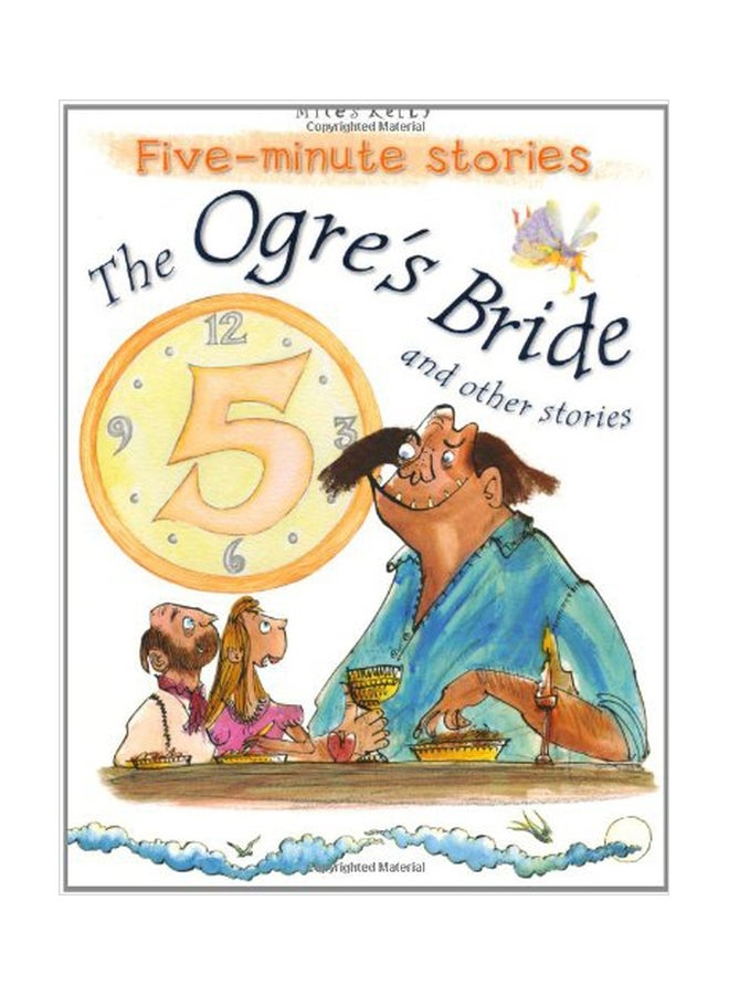 The Ogre's Bride And Other Stories Paperback English by Miles Kelly