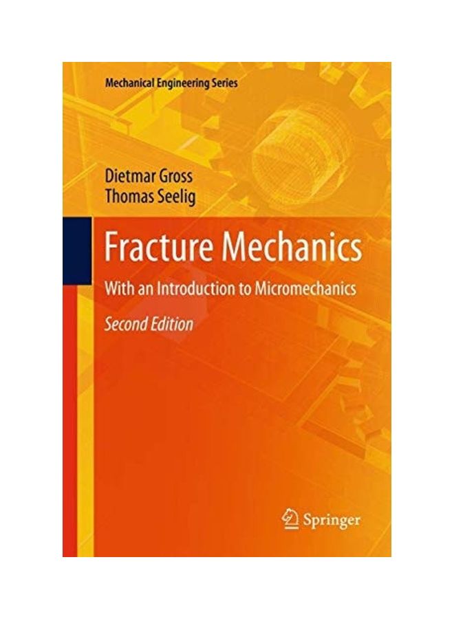 Fracture Mechanics With An Introduction To Micromechanics Paperback English by Gross, Dietmar and Seelig 