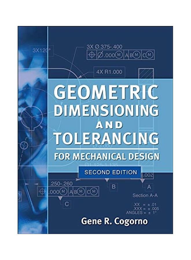 Geometric Dimensioning And Tolerancing For Mechanical Design Paperback English by Cogorno, Gene - 2011 