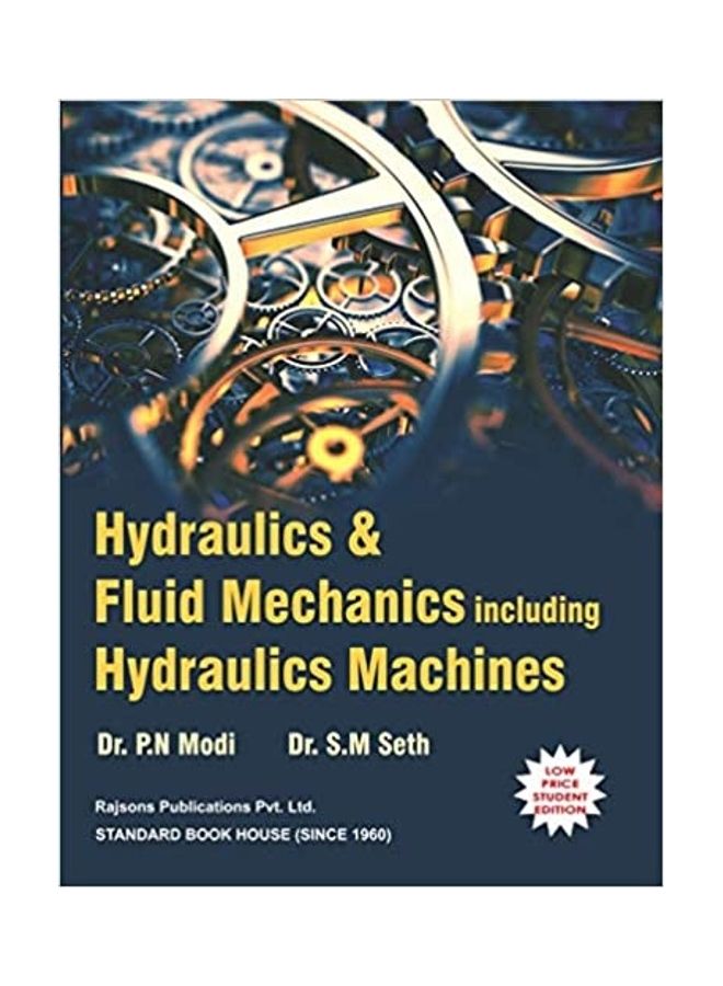 Hydraulics And Fluid Mechanics Including Hydraulics Paperback English by Dr. P.N. MODI & S.M. SETH - 2019 