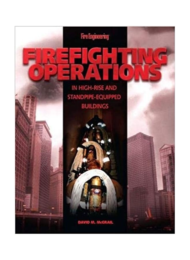 Firefighting Operations In High Rise And Standpipe Equipped Buildings Paperback English by David M. McGrail - 2007 