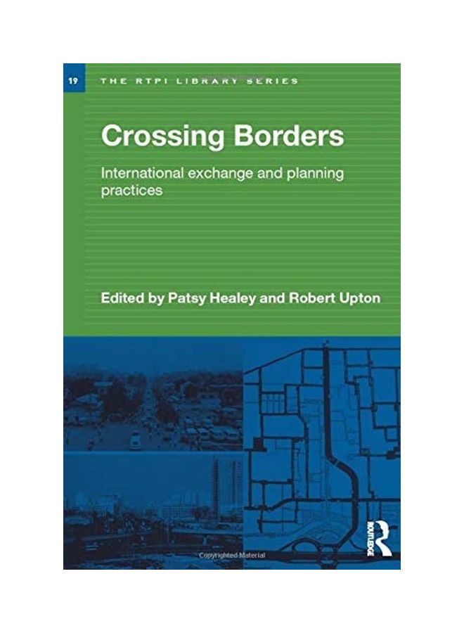 Crossing Borders International Exchange And Planning Practices paperback english - 2010 