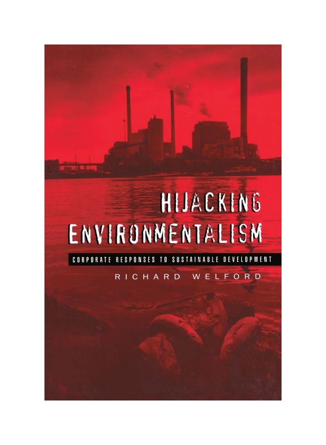 Hijacking Environmentalism Paperback English by Richard Welford - 1997  - Image 1
