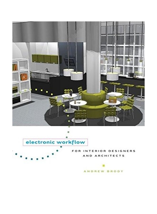 Electronic Workflow for Interior Designers and Architects Paperback English by Andrew Brody - 2009