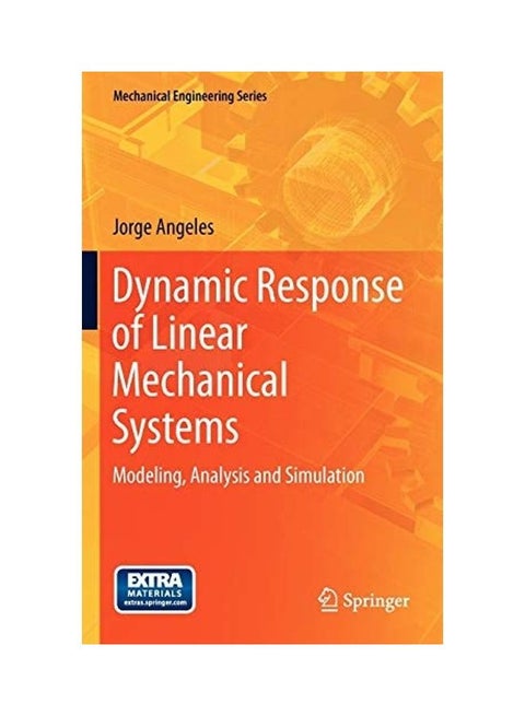 Dynamic Response Of Linear Mechanical Systems Modeling Analysis And Simulation Paperback English by Angeles, Jorge