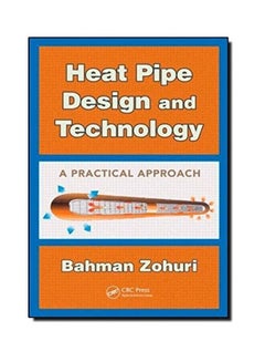 Heat Pipe Design And Technology A Practical Approach Paperback English by Zohuri, Bahman - 38536 