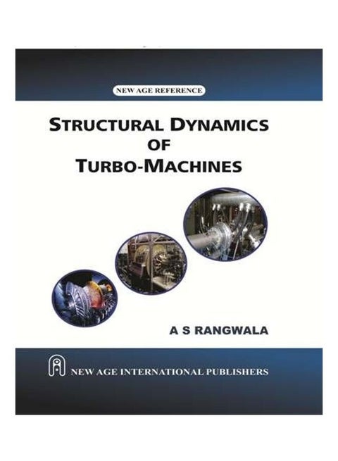 Structural Dynamics Of Turbo Machines Paperback English by Rangwala, A.S.