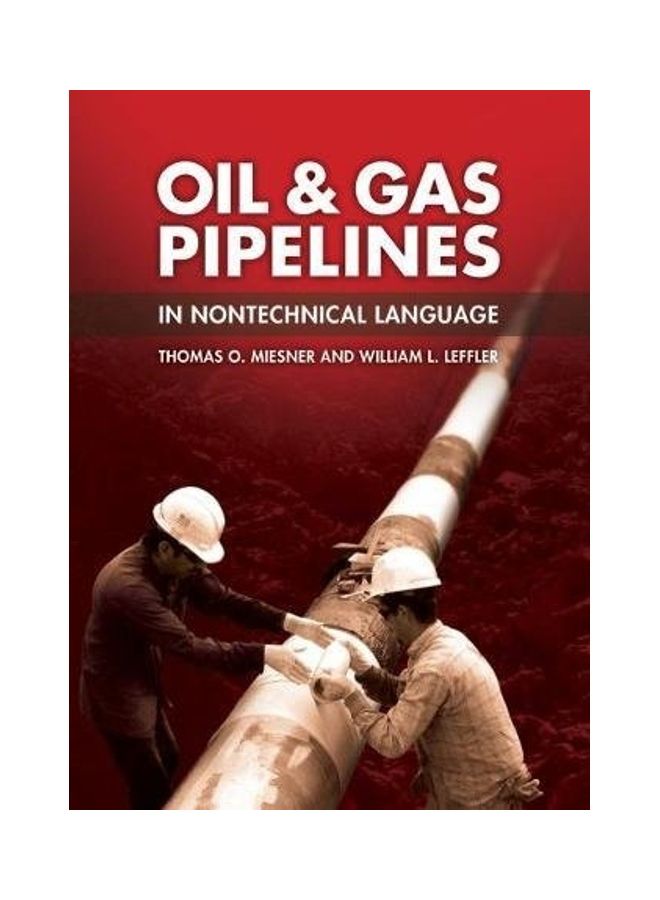 Oil And Gas Pipelines In Nontechnical Language Paperback English by Thomas O. Miesner 