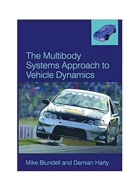The Multibody Systems Approach To Vehicle Dynamics Paperback English by Mike Blundell - 2004
