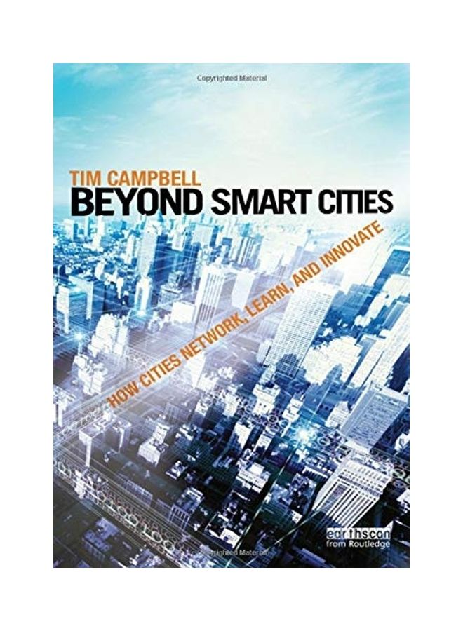 Beyond Smart Cities How Cities Network Learn And Innovate Paperback English by Campbell, Tim - 2012