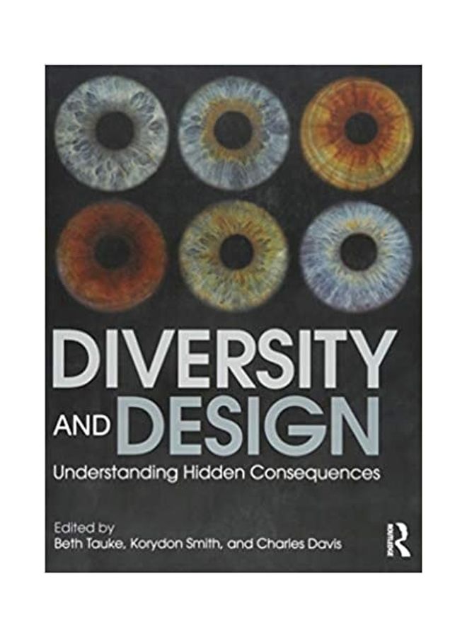 Diversity And Design Understanding Hidden Consequences Paperback English by Routledge - 2015 