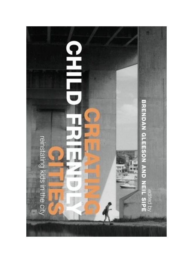 Creating Child Friendly Cities Reinstating Kids In The City Paperback English by Brendan Gleeson - 2012 