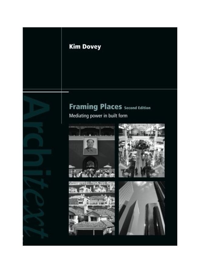 Framing Places Mediating Power In Built From Paperback English by Dovey, Kim 