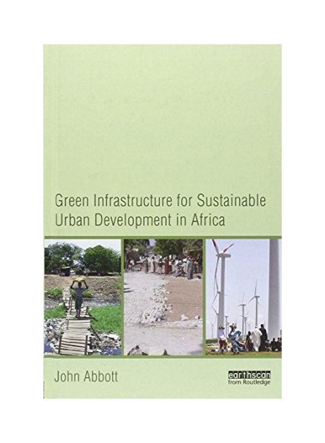 Green Infrastructure For Sustainable Urban Development In Africa Paperback English by Abbott, John - 2012 