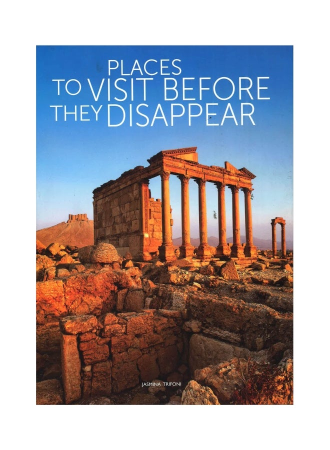 Places To Visit Before Disappear Hardcover English by Jasmina Trifoni - Image 1