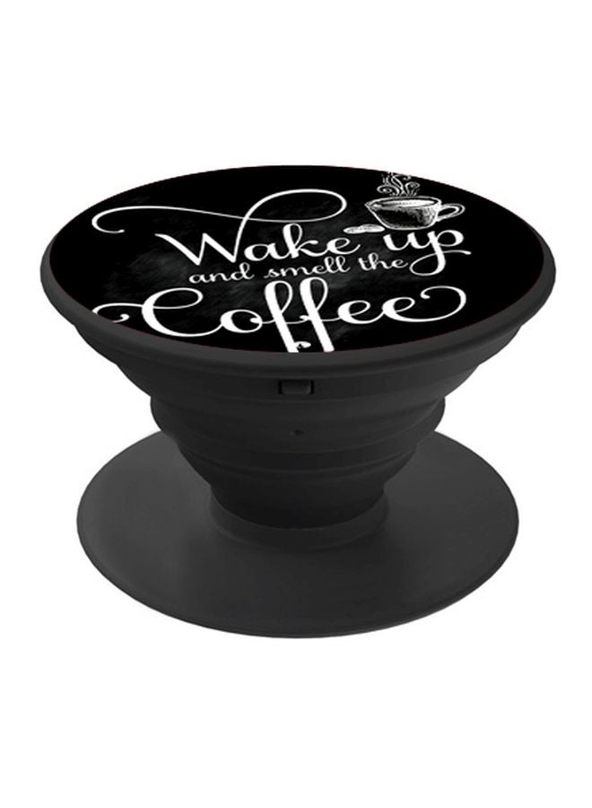 BP Wake Up And Smell The Coffee Printed Pop Socket Phone Holder Black/White - Image 1